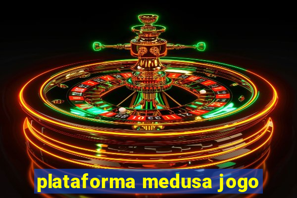 plataforma medusa jogo